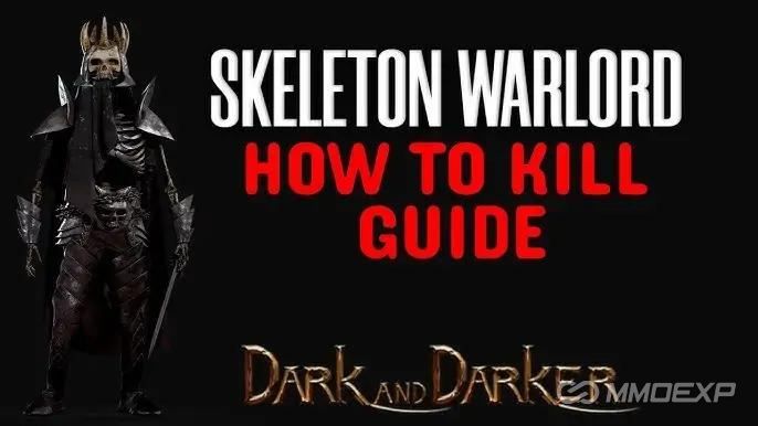Dark And Darker Skeleton Warlord: A Comprehensive Guide to Strategies and Rewards