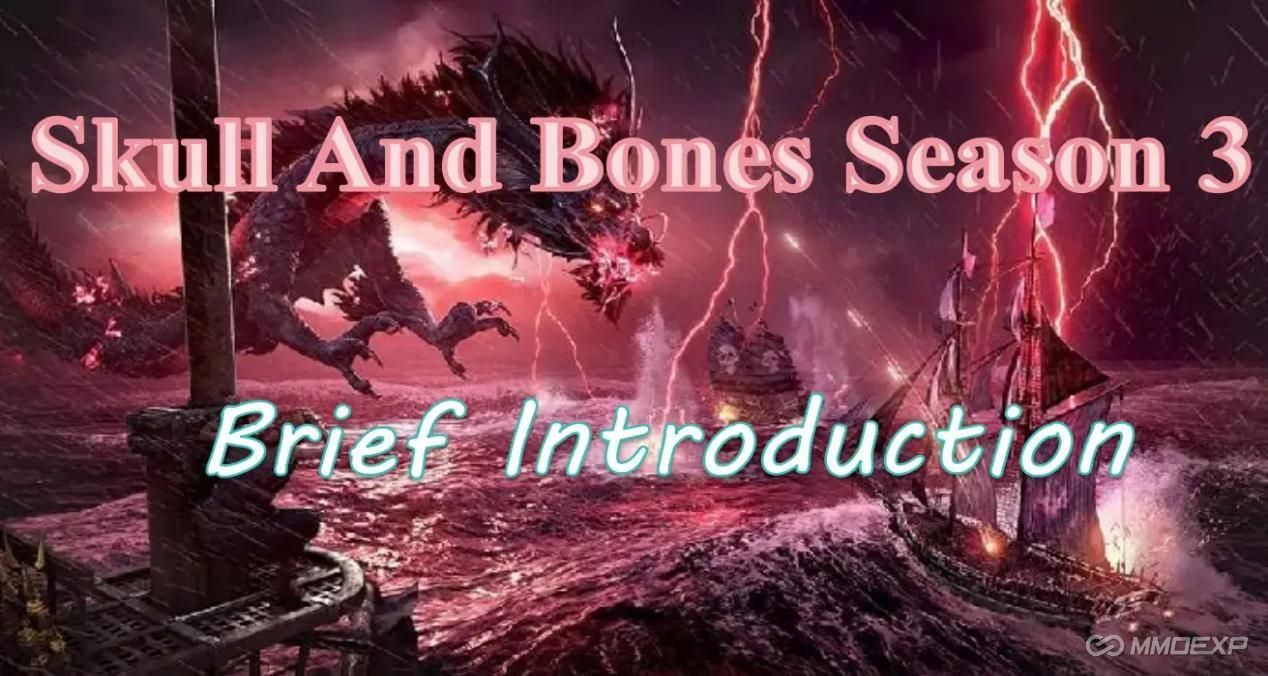 Skull and Bones Season 3: Dragon Awakening Season 1 Introduction