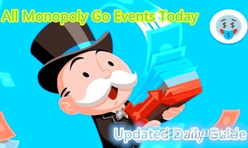 All Monopoly Go Events Today - Updated Daily Guide