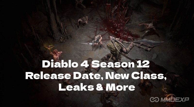 Diablo 4 Season 12 Release Date, New Class, Leaks and More