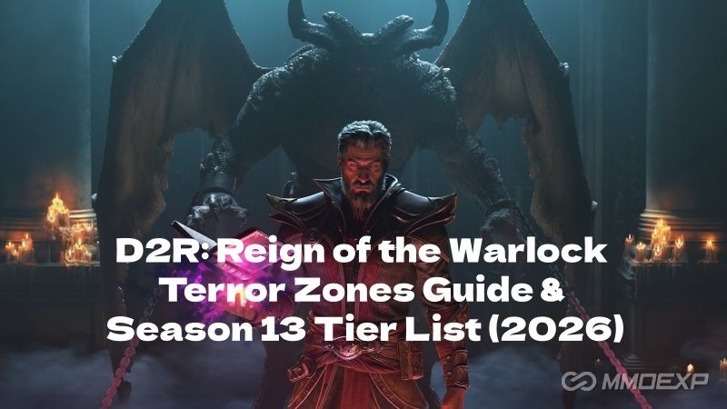Diablo 2 Resurrected: Reign of the Warlock - Terror Zones Guide & Season 13 Tier List (2026)