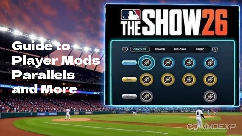 MLB The Show 26: Guide to Player Mods, Parallels, and More