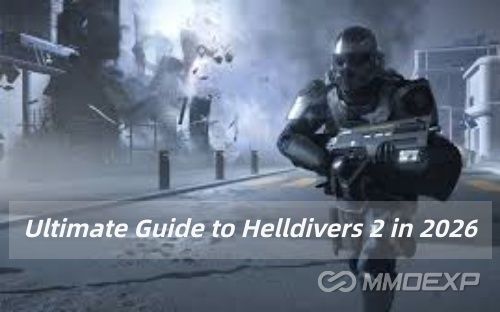 Ultimate Guide to Helldivers 2 in 2026