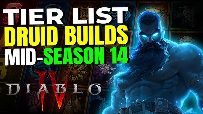 Diablo 4 Season 14 Druid Build Tier List Guide: Best Builds for Farming, Bosses, and Pit Push