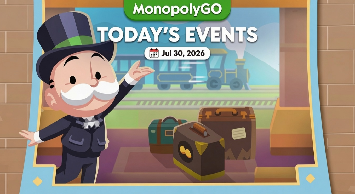 Monopoly GO Events Today (July 30, 2026): Complete Schedule, Rewards & Best Strategy