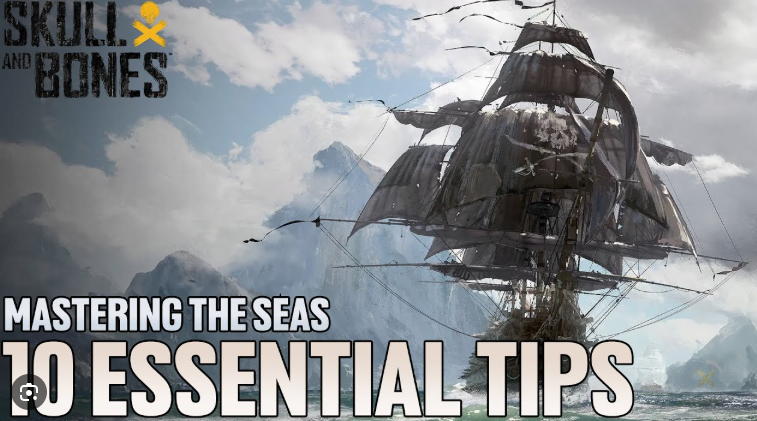 Skull and Bones 10 Essential Tips: Master Inventory, Silver Farming, Combat Tricks, and More Pirate Secrets