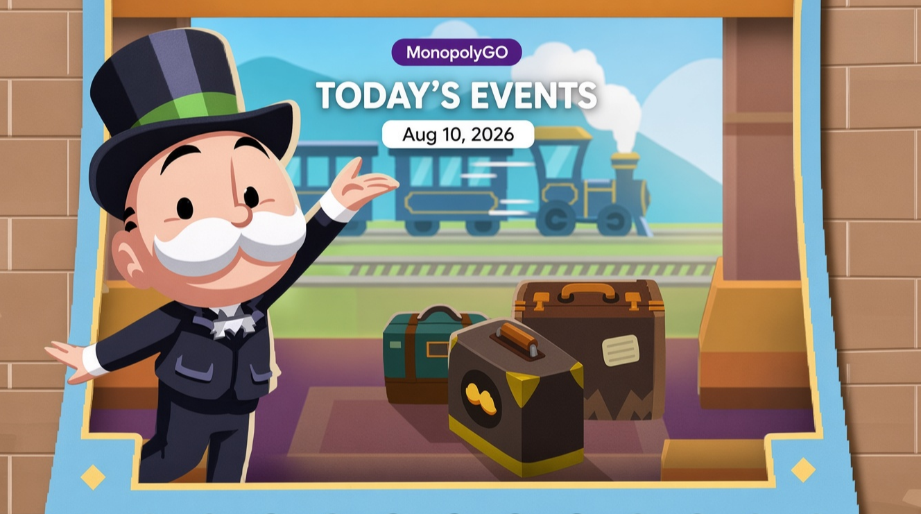 Monopoly GO August 10, 2026: Sticker Boom, Mega Heist and High Roller Guide