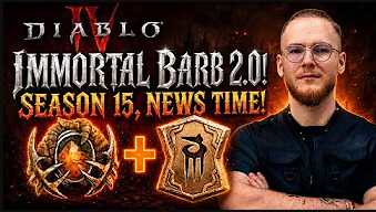 Diablo 4: Immortal Barb 2.0!! Season 15 News Time!