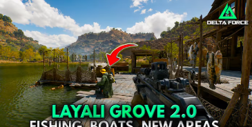 Delta Force La Ali Grove 2.0 Just Dropped Fishing, Boats, and a Gunboat With a 30mm Cannon — Is This Still an Extraction Shooter?