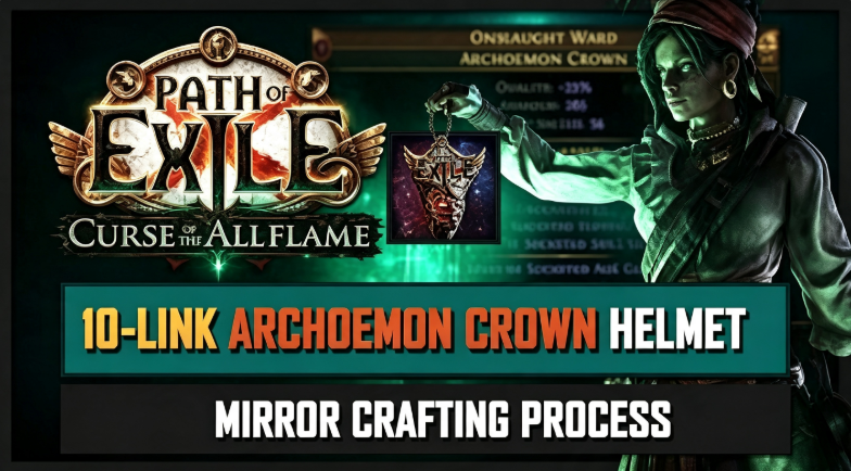 POE 3.29 Mirror Crafting: 10-Link Archdemon Crown Full Guide
