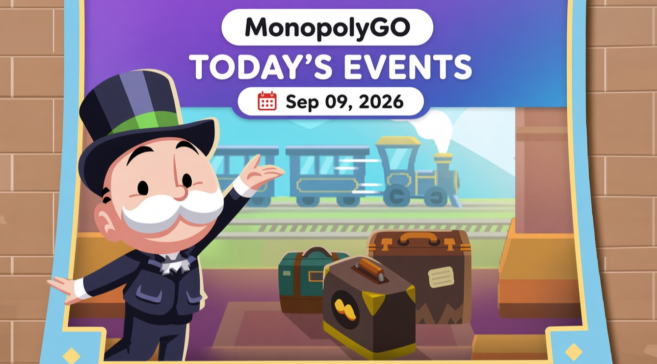 Monopoly GO Events Today September 9, 2026: Full Event Schedule, Lucky Chance, High Roller, Tycoon Class and Cash Grab Guide