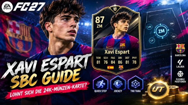 FC 27 Xavi Espart SBC Guide: Lohnt sich die 24K-Münzen-Karte?