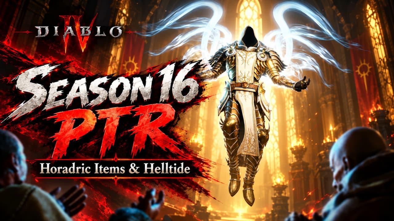 Diablo IV Season 16 PTR Changes: War Plans, Helltide, and Horadric Items Explained