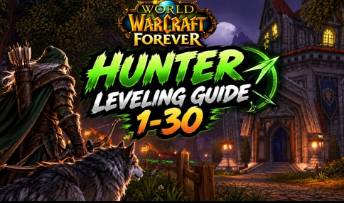 WoW Forever Hunter Leveling Guide,Beast Mastery,WoW Forever Gold kaufen,wow forever beta access