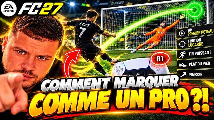 COMMENT MARQUER COMME UN PRO SUR FC27 !