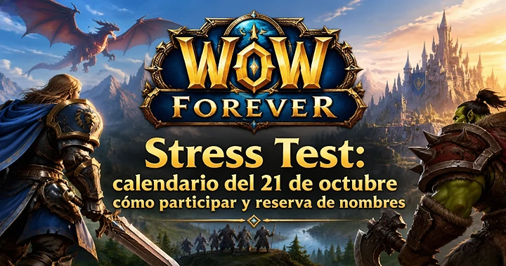 ​WoW Forever Stress Test: calendario del 21 de octubre, fecha y horarios, cómo participar y reserva de nombres