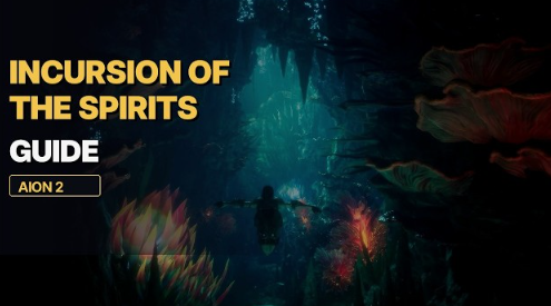 AION 2 Incursion of the Spirits Guide: Zeiten, Belohnungen und Tipps ab Level 45