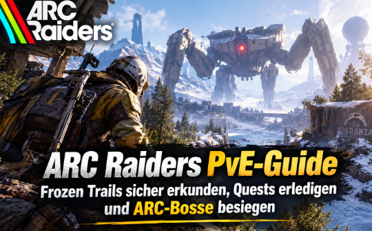 ARC Raiders PvE Guide: Frozen Trails erkunden, Quests abschließen und ARC-Bosse besiegen