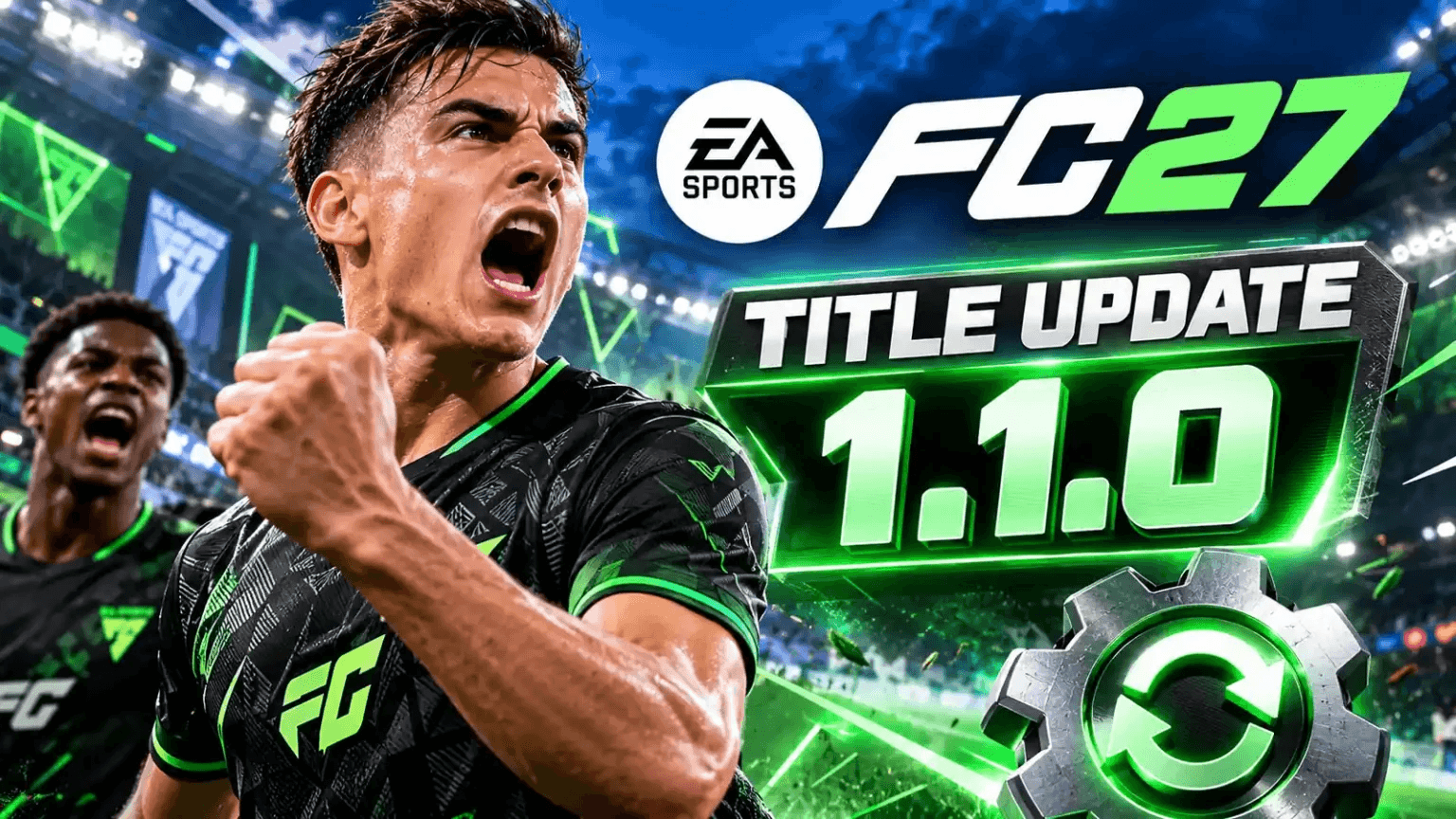 EA Sports FC 27 v1.1.0: Ultimate Team, Modo Carrera, SBC, Notas del parche completas, correcciones de errores y novedades