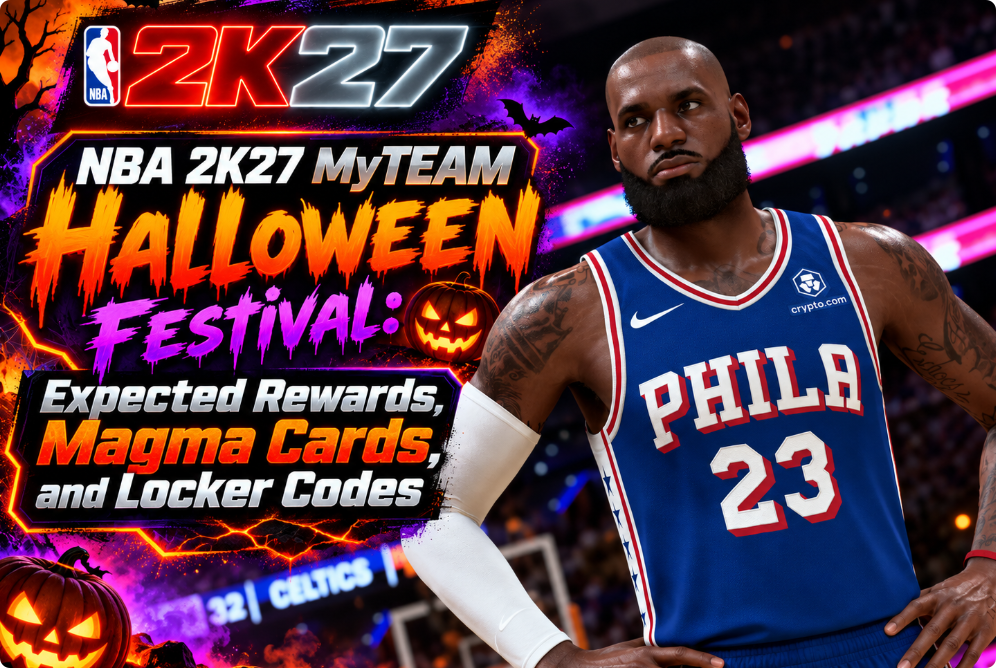 NBA 2K27 MyTEAM Halloween Festival: Expected Rewards, Magma Cards, and Locker Codes