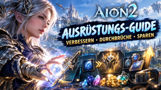 Aion 2 Ausrüstung verbessern,Aion 2 Kina kaufen,Verstärkung Guide,Durchbrüche meistern