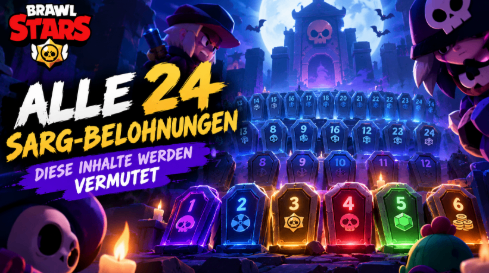 Brawl Stars Horror-Sarg-Event,Sarg-Belohnungen,Chaos-Drops,24 Sarg-Belohnungen